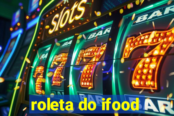 roleta do ifood
