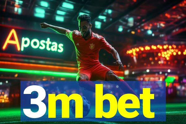 3m bet