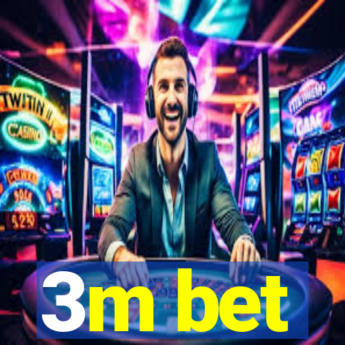 3m bet