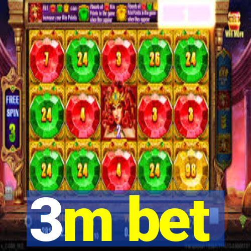3m bet