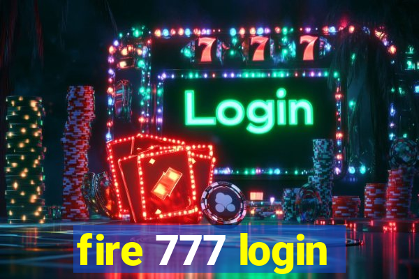 fire 777 login