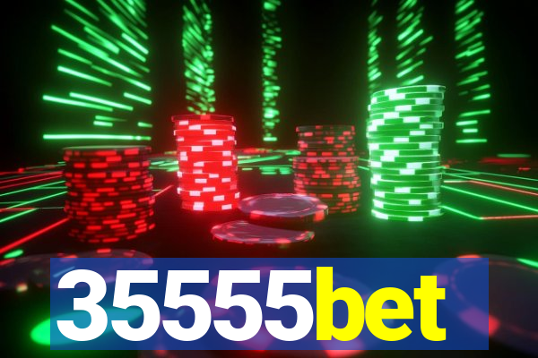 35555bet