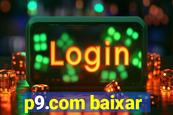 p9.com baixar