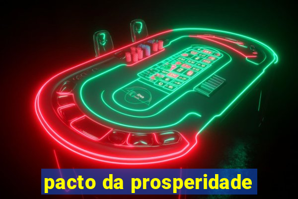 pacto da prosperidade