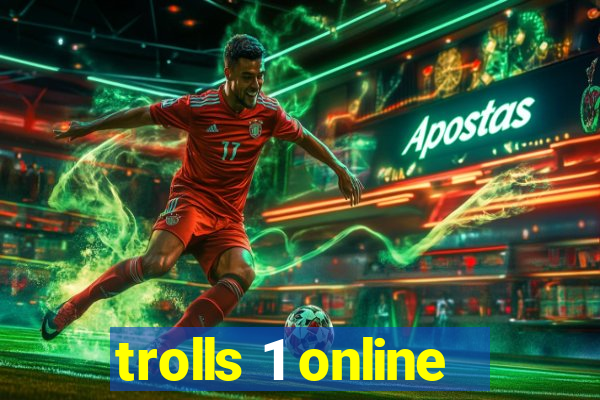 trolls 1 online