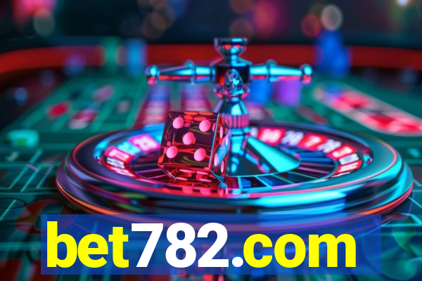 bet782.com