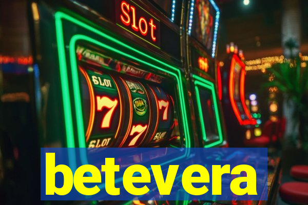 betevera