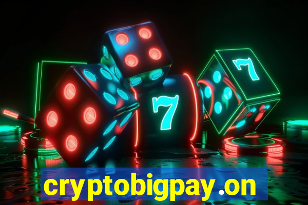 cryptobigpay.online