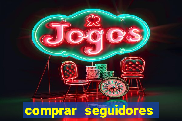 comprar seguidores no instagram barato