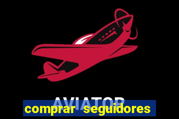 comprar seguidores no instagram barato