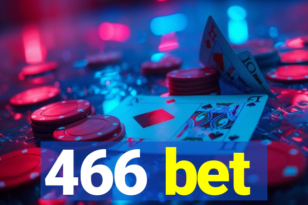 466 bet