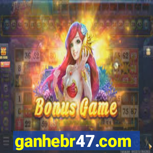 ganhebr47.com
