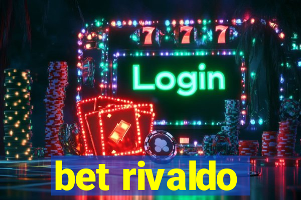 bet rivaldo