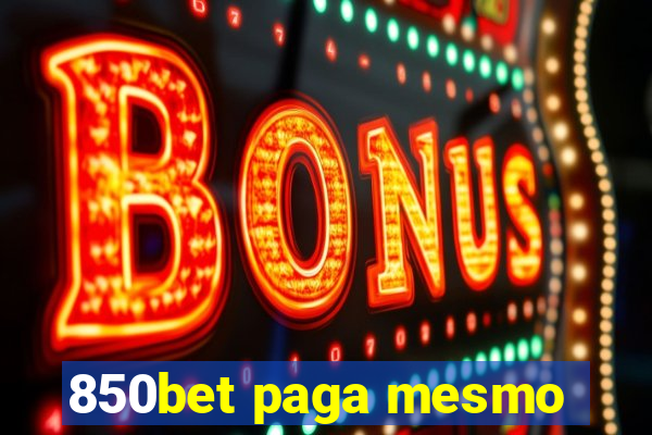 850bet paga mesmo