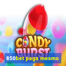 850bet paga mesmo