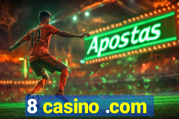 8 casino .com