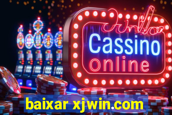 baixar xjwin.com