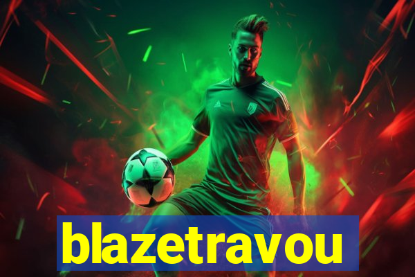 blazetravou