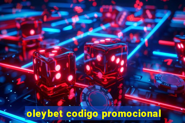 oleybet codigo promocional