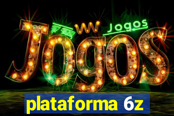 plataforma 6z