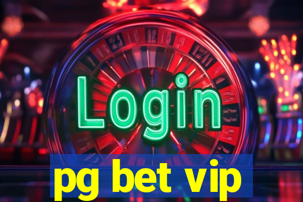 pg bet vip