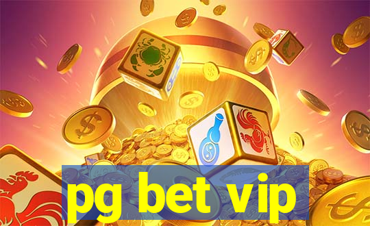 pg bet vip