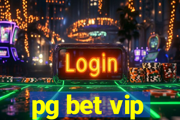 pg bet vip