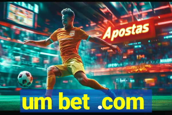 um bet .com