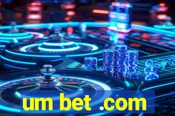 um bet .com