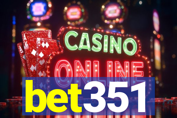 bet351