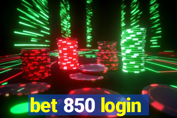 bet 850 login