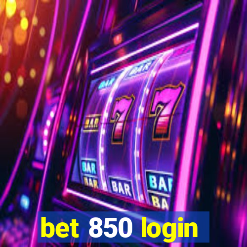 bet 850 login