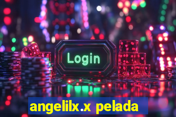 angelilx.x pelada