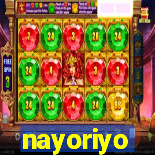 nayoriyo