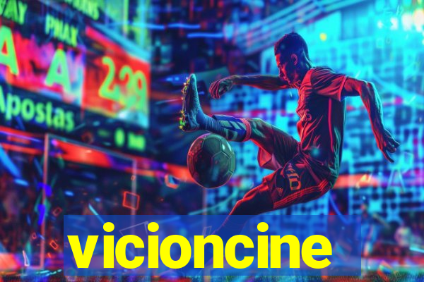 vicioncine
