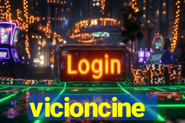 vicioncine