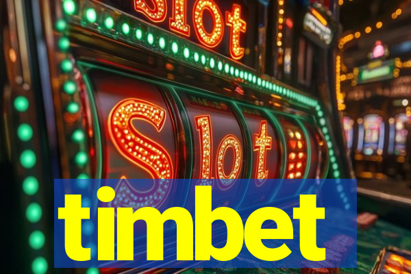 timbet
