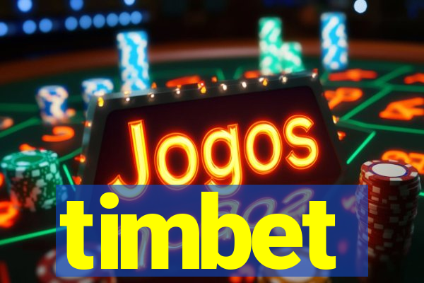 timbet