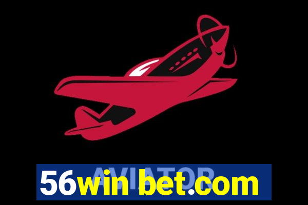 56win bet.com