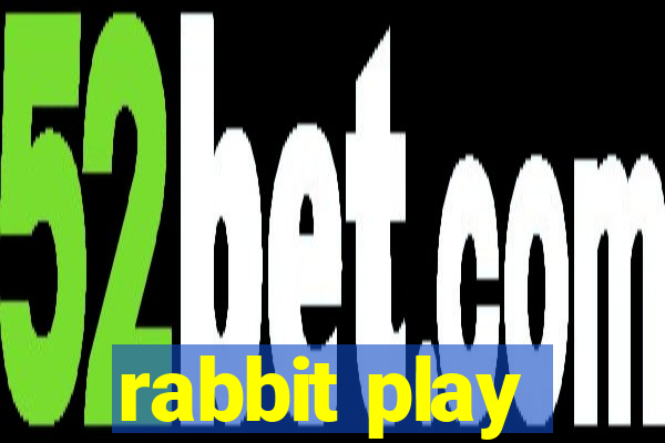 rabbit play