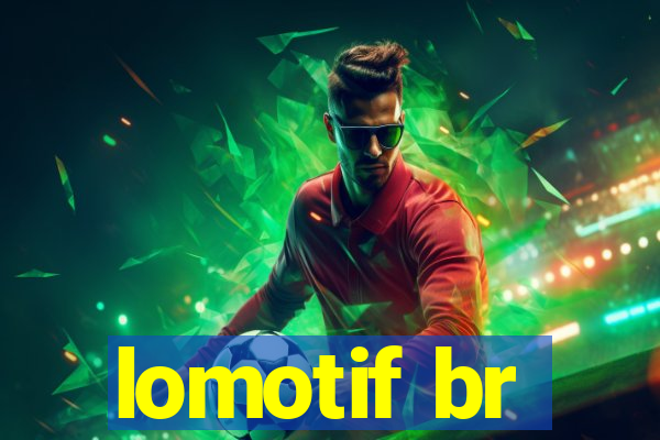 lomotif br