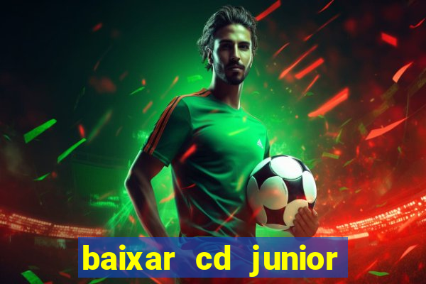 baixar cd junior marques 2024