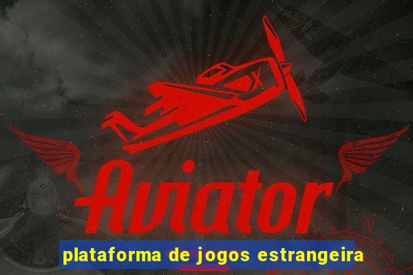 plataforma de jogos estrangeira