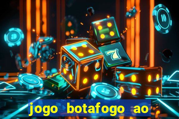 jogo botafogo ao vivo hd