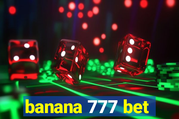 banana 777 bet