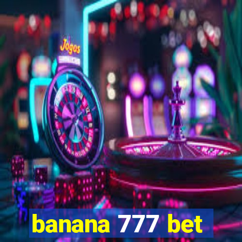 banana 777 bet