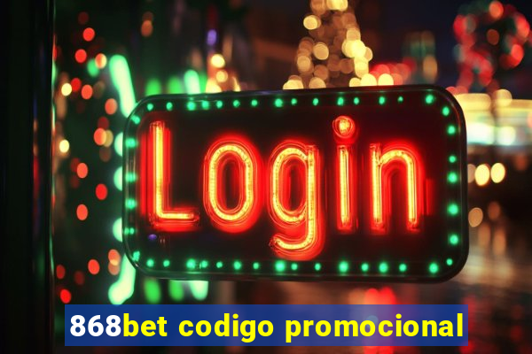 868bet codigo promocional