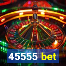 45555 bet