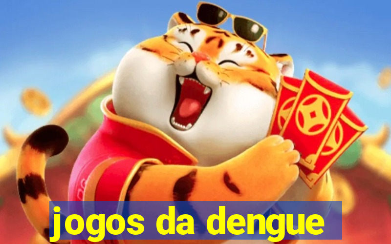 jogos da dengue