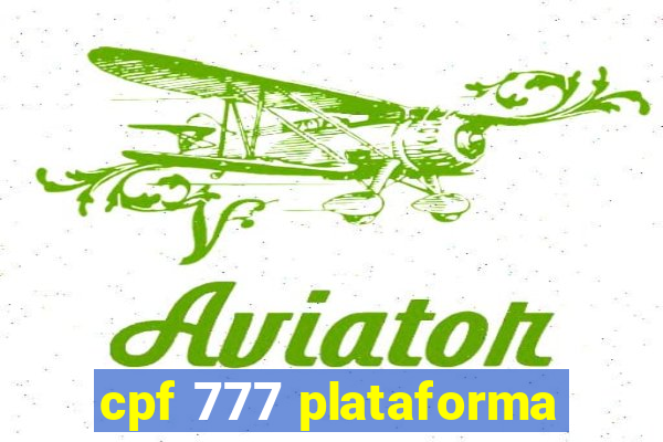 cpf 777 plataforma